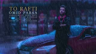 امید پارسا - تو رفتی | (Omid Parsa - To Rafti (Official Track