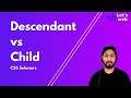 Descendant vs Child CSS Selectors - Tips and Tricks - HTML CSS Basics