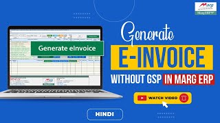 Generate E-INVOICE without GSP in Marg ERP [Hindi]