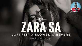 ZARA SA (LOFI FLIP X) (SLOWED+REVERB) IMRAAN HASMI SONGS NO (BACKGROUND MUSIC) 🎵🎶@its_haris_dr