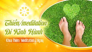 #03 Thiền/Meditation Đi kinh Hành