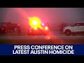 Austin police hold news conference on latest homicide | FOX 7 Austin