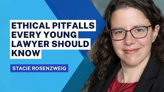 Ethical Pitfalls Every Young Lawyer Should Know