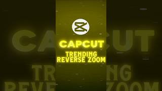 CapCut | Trending Reverse Zoom Tutorial 🔥💀 | #shorts #viral #tutorial