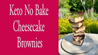 Keto No Bake Cheesecake Brownies