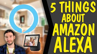 5 THINGS about ALEXA you may not know