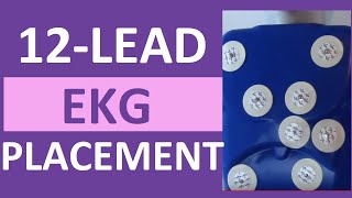 ECG Placement of Electrodes for 12-Lead Placement | ECG Lead Tutorial