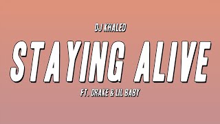 DJ Khaled - STAYING ALIVE ft. Drake & Lil Baby (Lyrics)