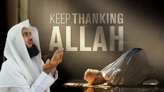 Keep Thanking Allah - Mufti Menk