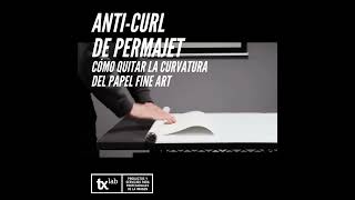 ¿Cómo desdoblar la curvatura de papel Fine Art? PermaJet - Anti-Curl Roller