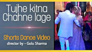 Tujhe Kitna Chahne Lage Hum | Wedding Short Dance Video | Kabir Singh | Choreography - Golu Sharma