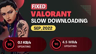 How to Fix Valorant Slow Downloading stuck on 0.1KB/s? (Feb, 2024)