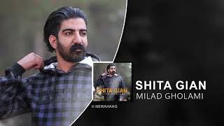 Milad Gholami - Shita Gian | OFFICIAL TRACK میلاد غلامی - شیته گیان