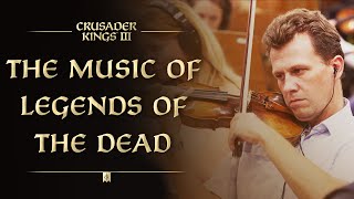 The Music of Legends of the Dead | Crusader Kings III