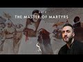 11. The Master of Martyrs | Dr. Sayed Ammar Nakshawani | Muharram 2024/1446