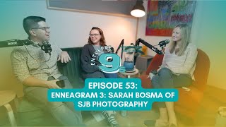 Enneagram 3: Sarah Bosma of SJB Photography