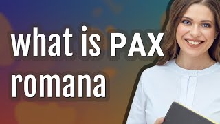 Pax romana | meaning of Pax romana