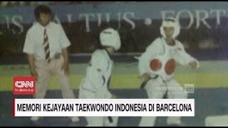 Memori Kejayaan Taekwondo Indonesia di Barcelona