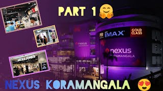 Exploring Koramangala Nexus Mall: A Shopper's Paradise in Bangalore! 🛍️ | Full Tour