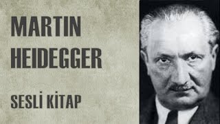 Martin Heidegger: Hayatı ve Görüşleri - Sesli Kitap - Türkçe