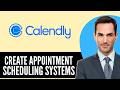 How to Create Appointment Scheduling Systems in Calendly (2026) Step-by-Step Full Guide