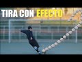 Como tirar con EFECTO - Tutorial tiro con CURVA