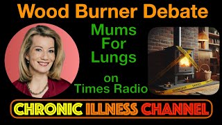 Times Radio Wood Burning  Debate with Mums For Lungs 17th December 2024