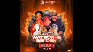 Mixtape Watson G \u0026 Big Den by DJ DIASOUND @Pipitipamigranyo2103 @bigdenmusic