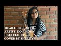 Hear our prayer || Original artist Don Moen || Cover by Sheruya Perera || #donmoen #ukulelecover