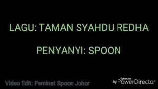 SPOON-TAman Shahdu Redha(Lirik)