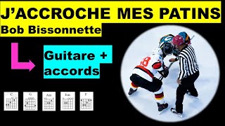 J’ACCROCHE MES PATINS - guitare facile - Bob Bissonnette