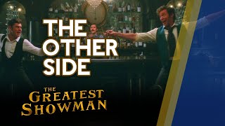 The Other Side (Music Video without Dialogue) || The Greatest Showman