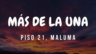 Piso 21 & Maluma - Más De La Una (Letra/Lyrics)