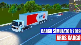 Aras Kargoda Çalışmaya Başladım ! Cargo Simulator 2019 Türkiye