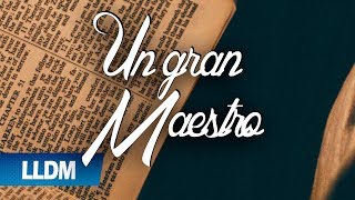 Un gran maestro | Coro Monumental LLDM