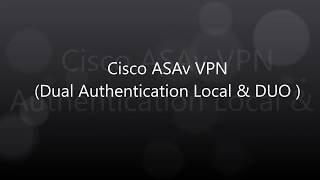 11. COVID-19: Cisco VPN: Local Auth and DUO (MFA)