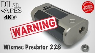 WARNING Wismec Predator 228 510 Issue!!!