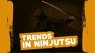 Trends in Ninjutsu