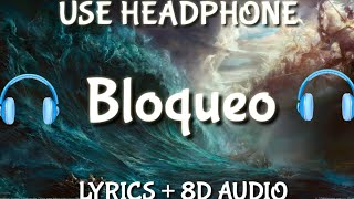 Lele Pons & Fuego - Bloqueo ( Lyrics / 8D audio ) | LYRICS + 8D AUDIO