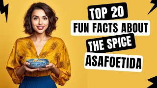 Exploring the Pungent and Versatile Asafoetida: 20 Fun Facts In Under 2 Minutes