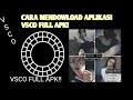 CARA DOWNLOAD APLIKASI VSCO FULL APK!