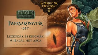 Tavernakönyvtár -047- | Legendák és enigmák: A Halál hét arca | Találkozzunk Torozonnál!