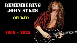 JOHN SYKES TRIBUTE: REMEMBERING JOHN SYKES (MY WAY)