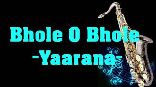 #162:-Bhole O Bole || Yaarana || Kishore Kumar || Best Saxophone Instrumental ||HD Quality