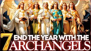 ✨YOUR 2025 WILL BE BLESSED! END THE YEAR WITH THE 7 ARCHANGELS - PRAYER OF PROVISION✨