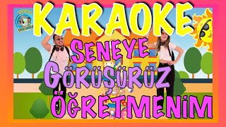 (KARAOKE) Seneye Görüşürüz Öğretmenim - Tıngır Mıngır Çocuk Şarkıları