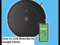 How to Link Roomba to Google Home | iRobot Smart Home