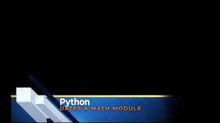 15. Python Dates & Math Modules