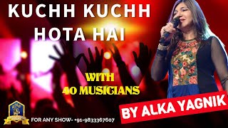 Kuchh Kuchh Hota Hai Title I Alka Yagnik Live with 40 Musicians I 90' Hindi Songs I Bollywood Songs