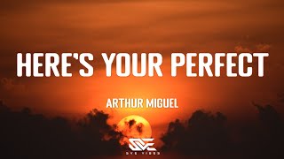 Jamie Miller - Here's Your Perfect (Cover by Arthur Miguel) (Lyrics)